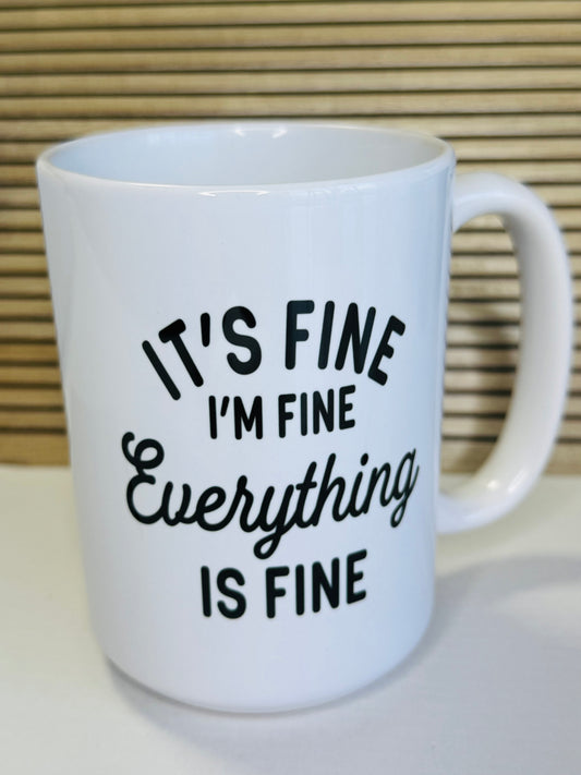 Mug - Everything is Fine