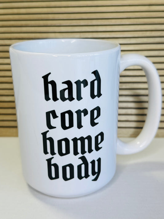 Mug - Hardcore Homebody