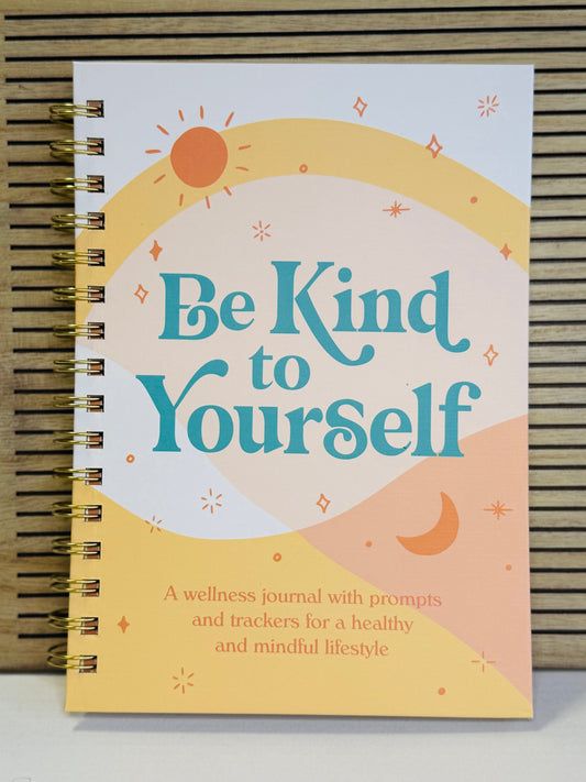 Journal Wellness - Be Kind to Yourself