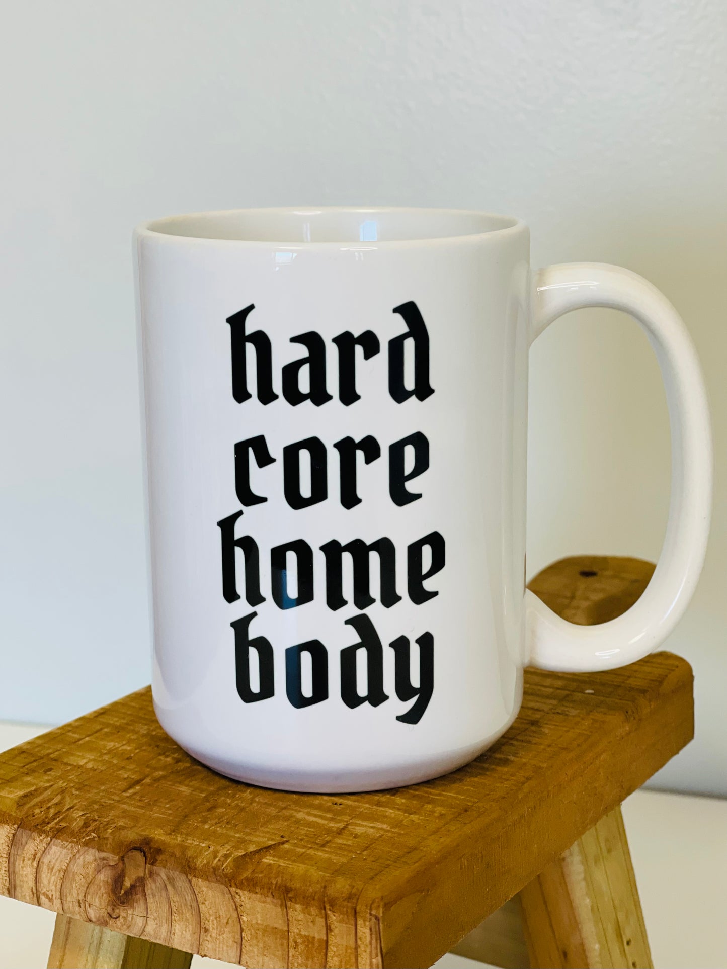 Mug - Hardcore Homebody